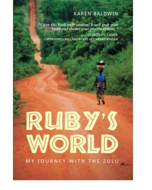Ruby's World: My Journey With The Zulu